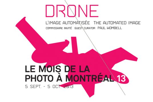 'DRONE: The Automated Image' is the theme of the 2013 Mois de la Photo à Montréal