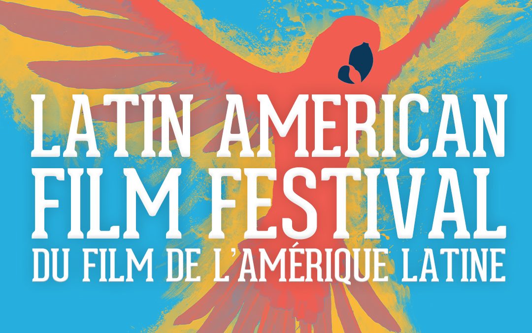 Comienza este viernes el Festival del Cine Latinoamericano de Ottawa