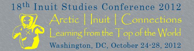 18th Inuit Studies Conference 2012