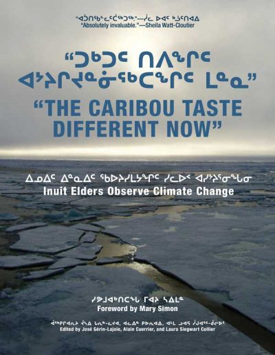 Inuit observations confirm scientific data on climate change but add a personal note on how it affects them and the environment and ecosystems in the Arctic (Nunavut Arctic College)