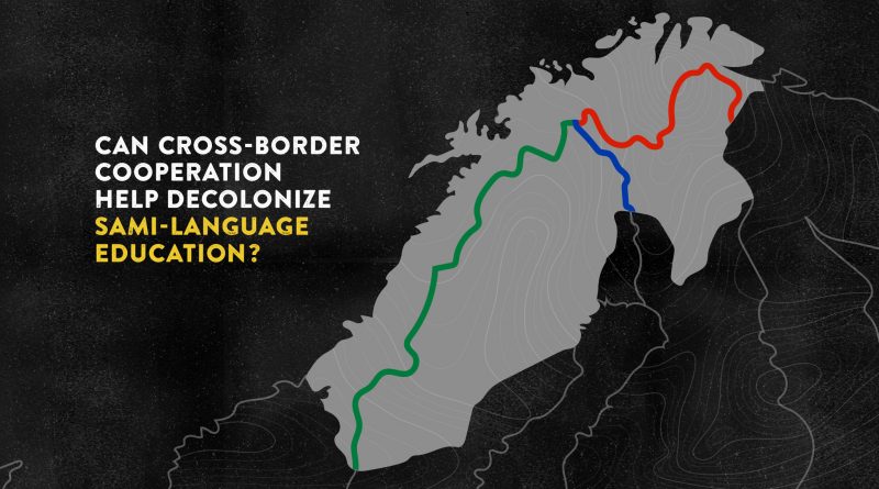 Can cross-border cooperation help decolonize Sami-language education?