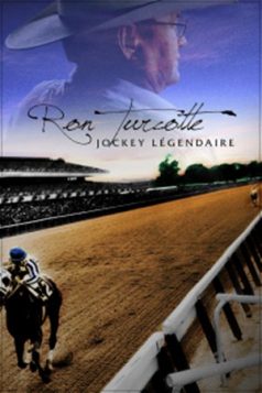 Affiche du film documentaire Ron Turcotte, Jockey légendaire de Phil Comeau © Blog onf.ca