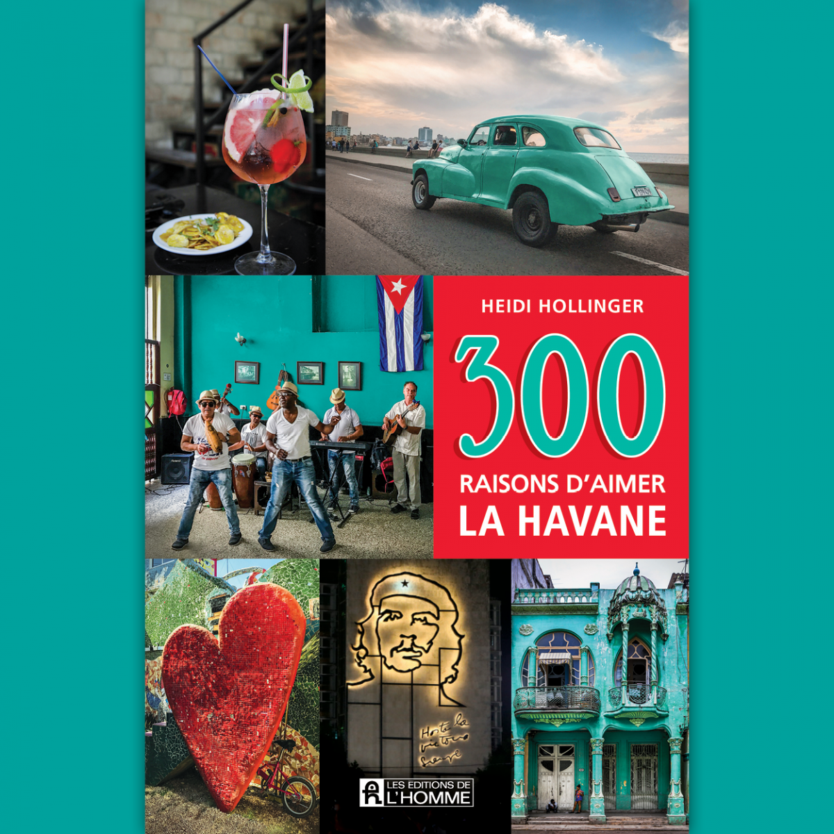 300 Raisons D Aimer La Havane Heidi Hollinger Nous Invite A La Decouverte Du Vrai Visage De La Capitale De Cuba Rci Francais