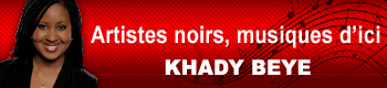 Artistes noirs, musiques d’ici • Khady Beye