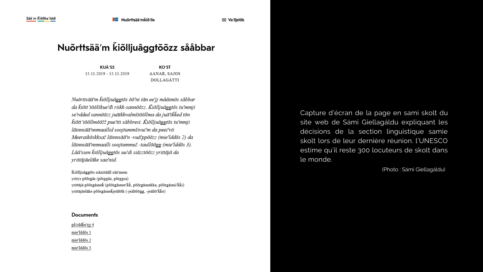 Capture d’écran de la page en sami skolt du site web de Sámi Giellagáldu expliquant les décisions de la section linguistique samie skolt lors de leur dernière réunion. L’UNESCO estime qu’il reste 300 locuteurs de skolt dans le monde. (photo : Sámi Giellagáldu)