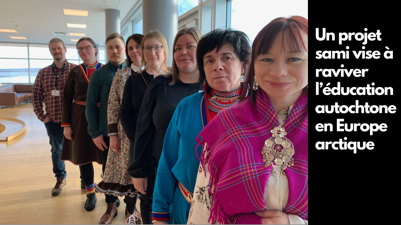 Copie de Copie de Sami-led project seeks to revitalize Indigenous education across Arctic Europe